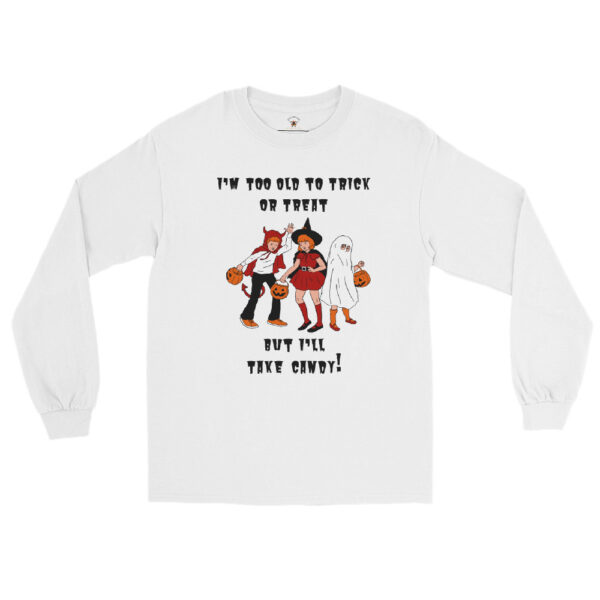 Funny Adult Halloween Shirt says "I'm too old to trick or treat, but I'll take candy".