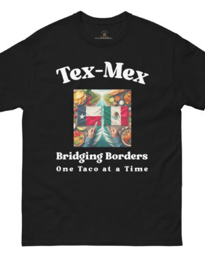 Funny Tex-Mex t-shirt says " Bridging Borders one taco at a time".