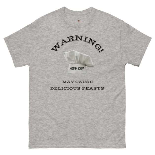 funny chef t-shirt says "Warning! May cause delicious feasts".