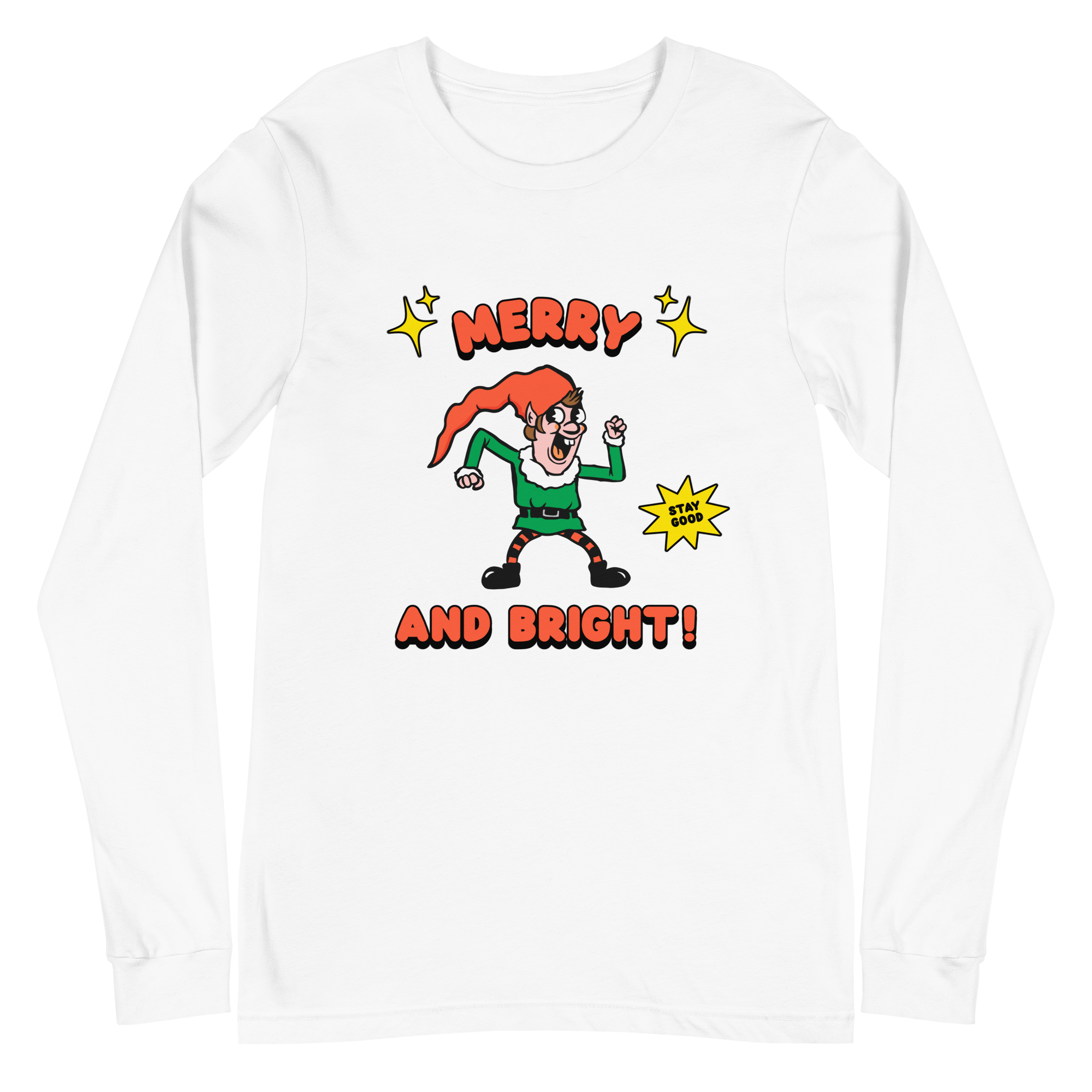 White long sleeved T shirt with a retro-style elf character with a red hat, green suit, and black boots. The elf is striking a playful pose with a "Stay Good" speech bubble.